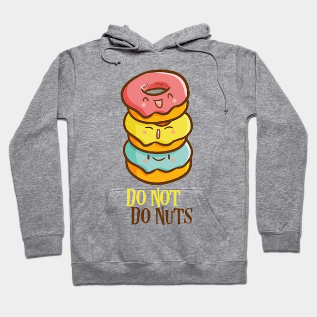 Do Not Do Nuts Hoodie by Jocularity Art